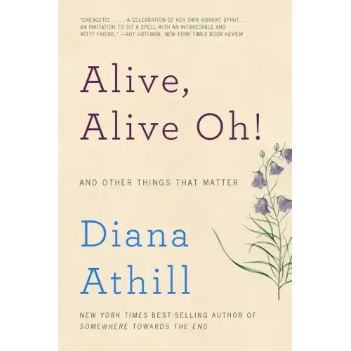 Alive, Alive Oh!: And Other Things That Matter - Paperback