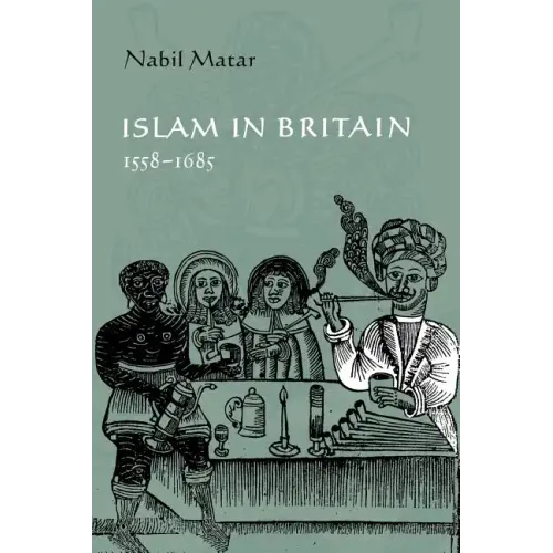 Islam in Britain, 1558 1685 - Paperback