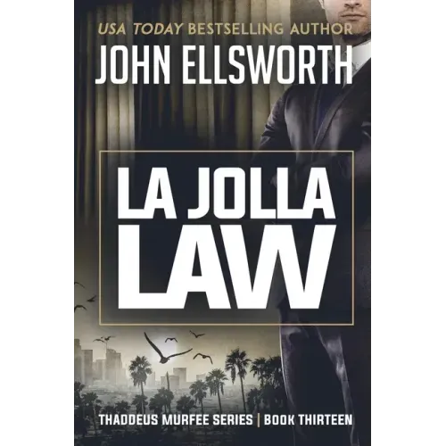La Jolla Law: Thaddeus Murfee Legal Thriller Series Book Thirteen - Paperback