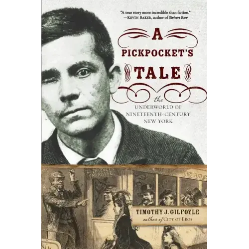 Pickpocket's Tale: The Underworld of Nineteenth-Century New York - Paperback