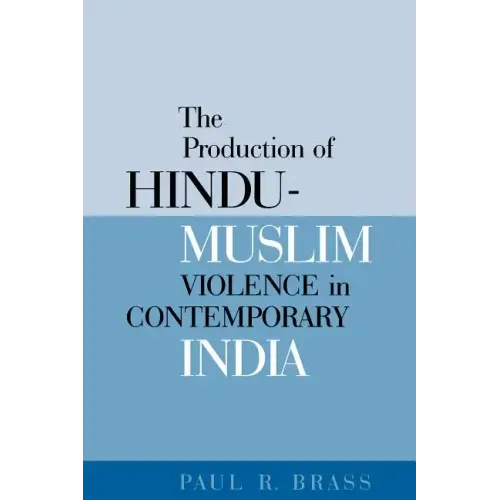 The Production of Hindu-Muslim Violence in Contemporary India - Paperback