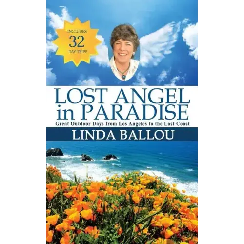 Lost Angel in Paradise: Great Outdoor Days from Los Angeles to the Lost Coast of California - Paperback