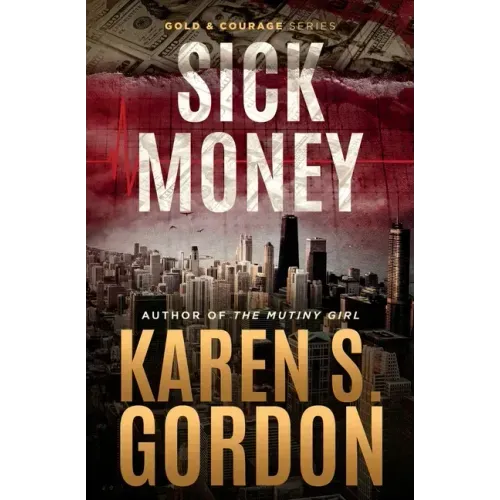 Sick Money: A Whodunnit Sure to Raise Your Blood Pressure - Paperback