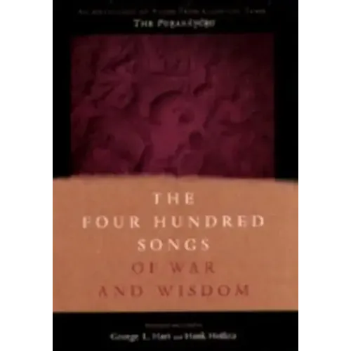 The Four Hundred Songs of War and Wisdom: An Anthology of Poems from Classical Tamil, the Purananuru - Paperback