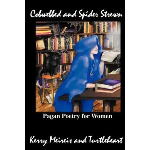 Cobwebbed and Spider Strewn: Pagan Poetry for Women - Paperback