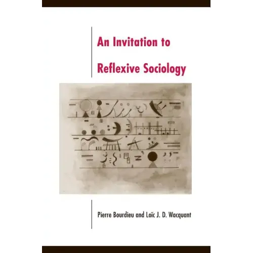 An Invitation to Reflexive Sociology - Paperback