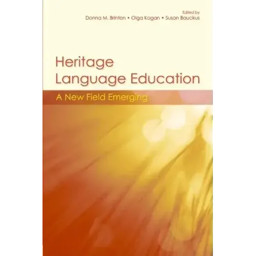 Heritage Language Education: A New Field Emerging - Paperback
