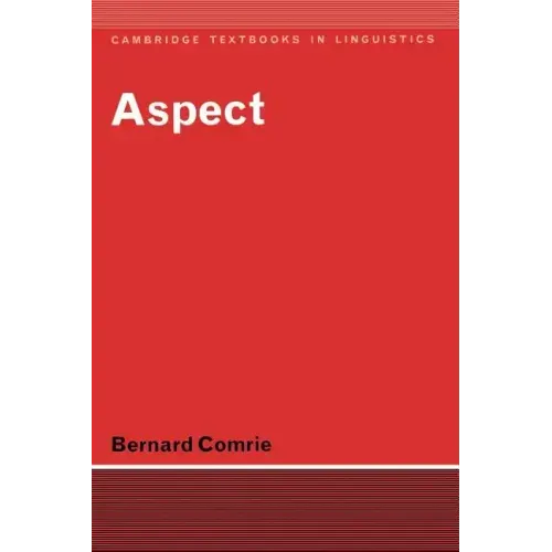Aspect: An Introduction to the Study of Verbal Aspect and Related Problems - Paperback