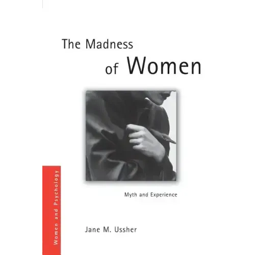 The Madness of Women: Myth and Experience - Paperback