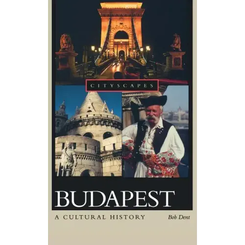 Budapest: A Cultural History - Hardcover