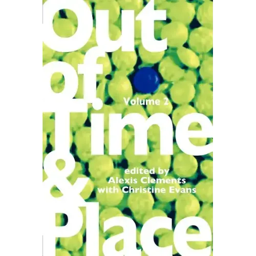 Out of Time & Place: An Anthology of Plays by Members of the Women's Project Playwrights Lab, Volume 2 - Paperback