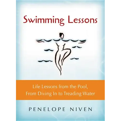 Swimming Lessons: Life Lessons from the Pool, from Diving in to Treading Water - Paperback