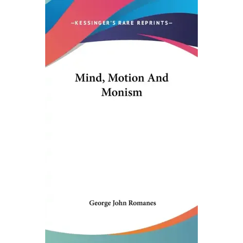 Mind, Motion And Monism - Hardcover