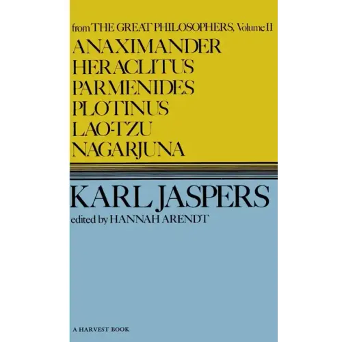 Anaximander, Heraclitus, Parmenides, Plotinus, Lao-Tzu, Nagarjuna - Paperback