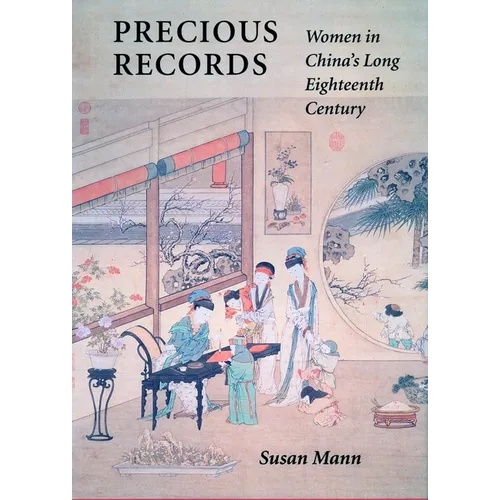 Precious Records: Women in China's Long Eighteenth Century - Paperback
