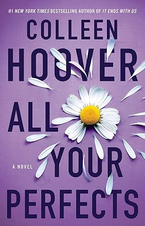 All Your Perfects: A Novel by Colleen Hoover (Hopeless 4) Paperback