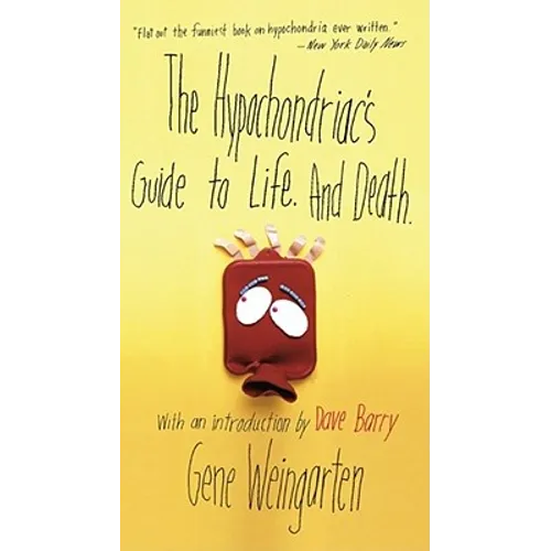 The Hypochondriac's Guide to Life. and Death. - Paperback