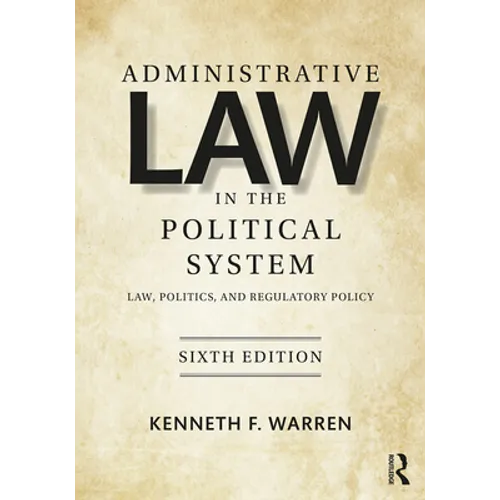 Administrative Law in the Political System: Law, Politics, and Regulatory Policy - Paperback