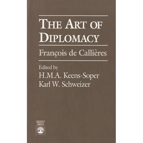 The Art of Diplomacy: Francois de Callieres - Paperback