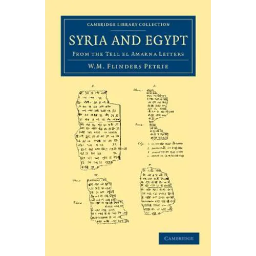 Syria and Egypt: From the Tell El Amarna Letters