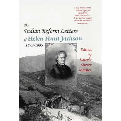 The Indian Reform Letters of Helen Hunt Jackson, 1879-1885 - Paperback