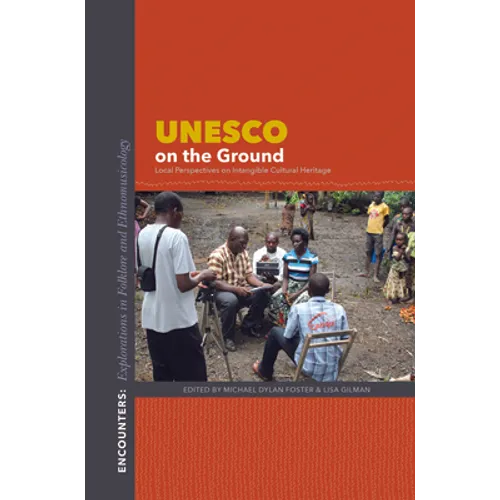 UNESCO on the Ground: Local Perspectives on Intangible Cultural Heritage - Paperback