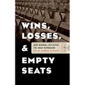 Wins, Losses, and Empty Seats: How Baseball Outlasted the Great Depression