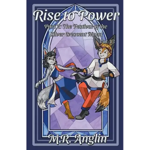 Rise to Power: Part 2: The Festival of the Silver Crescent Moon - Paperback