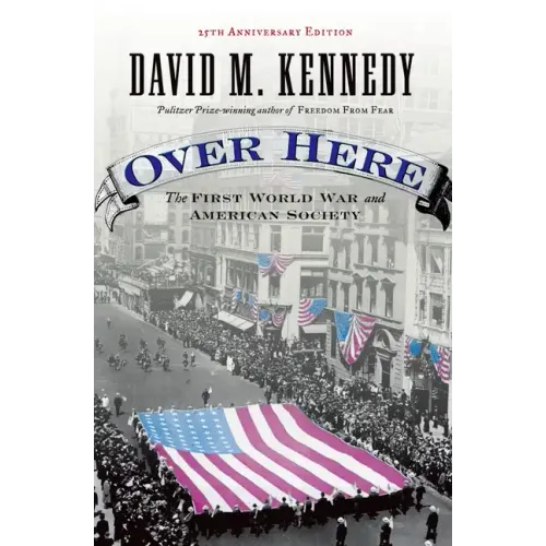 Over Here: The First World War and American Society - Paperback