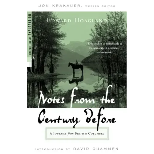Notes from the Century Before: A Journal from British Columbia - Paperback