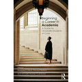 Beginning a Career in Academia: A Guide for Graduate Students of Color