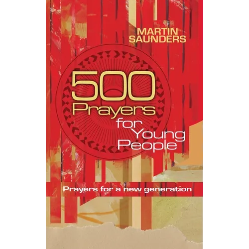 500 Prayers for Young People: Prayers for a New Generation - Paperback
