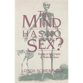 The Mind Has No Sex?: Women in the Origins of Modern Science