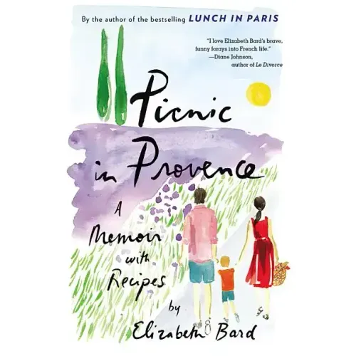 Picnic in Provence: A Memoir with Recipes - Paperback