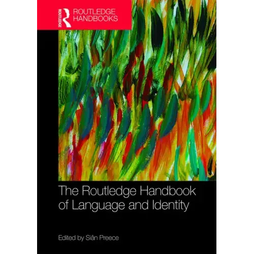The Routledge Handbook of Language and Identity - Paperback