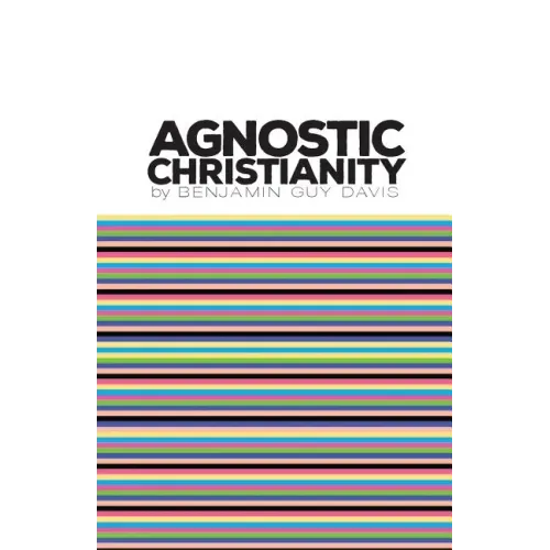 Agnostic Christianity - Paperback
