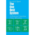 The One Best System: A History of American Urban Education