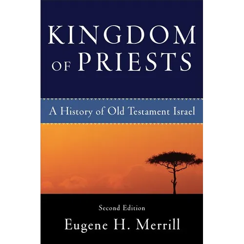 Kingdom of Priests: A History of Old Testament Israel - Paperback