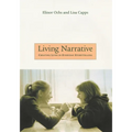 Living Narrative: Creating Lives in Everyday Storytelling