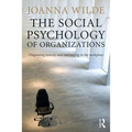 The Social Psychology of Organizations: Diagnosing Toxicity and Intervening in the Workplace