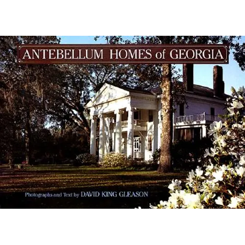 Antebellum Homes of Georgia - Hardcover