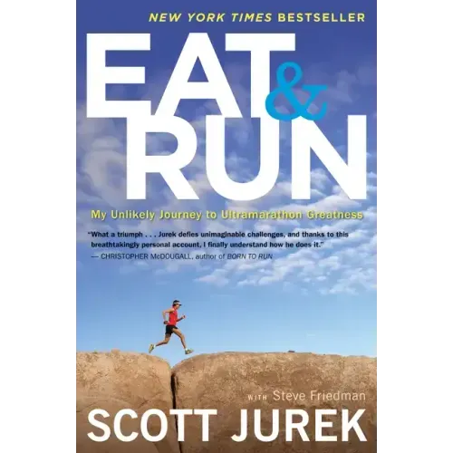 Eat and Run: My Unlikely Journey to Ultramarathon Greatness - Paperback