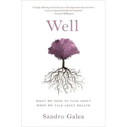 Well: What We Need to Talk about When We Talk about Health - Hardcover