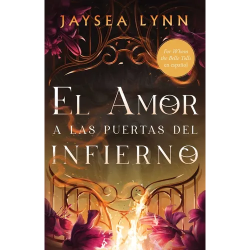 El Amor a Las Puertas del Infierno, Spanish-Language Edition of for Whom the Belle Tolls - Paperback