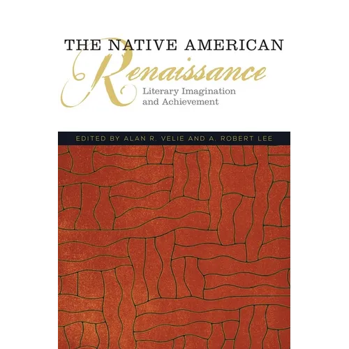 The Native American Renaissance: Literary Imagination and Achievement Volume 59 - Paperback