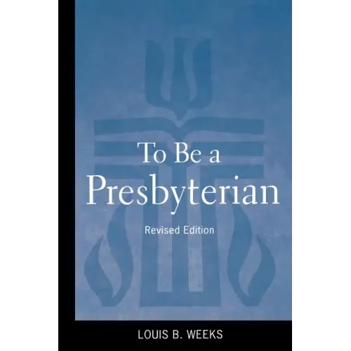 To Be a Presbyterian, Revised Edition - Paperback