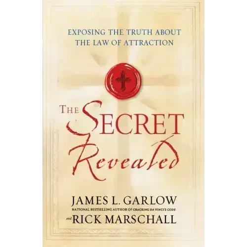 The Secret Revealed: Exposing the Truth About the Law of Attraction - Paperback