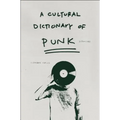 A Cultural Dictionary of Punk: 1974-1982