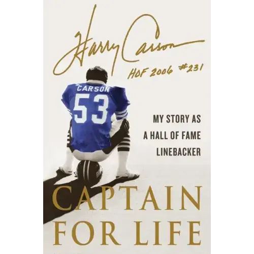 Captain for Life: My Story as a Hall of Fame Linebacker - Hardcover