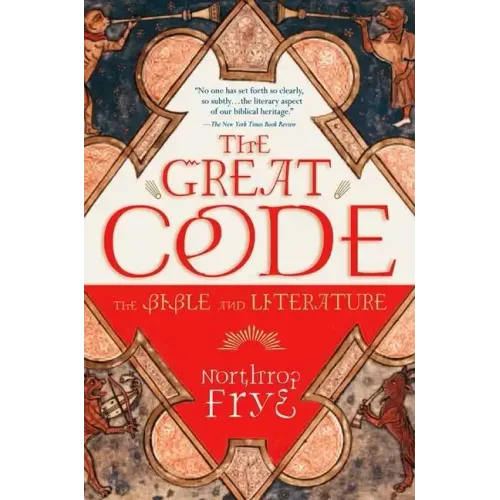 The Great Code the Bible and Literature - Paperback